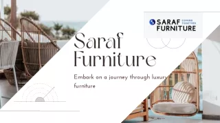 Embark on a journey through luxury furniture with Saraf Furniture