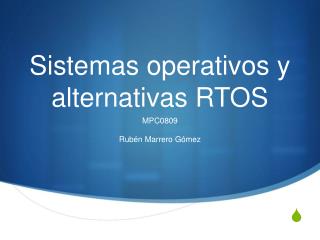 Sistemas operativos y alternativas RTOS