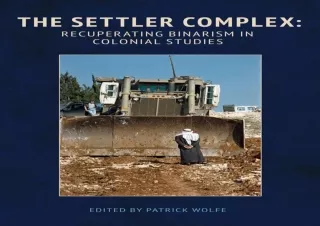 PDF_  The Settler Complex: Recuperating Binarism in Colonial Studies