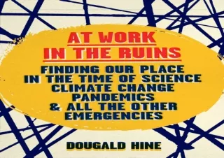 PDF_  At Work in the Ruins: Finding Our Place in the Time of Science, Climate Ch