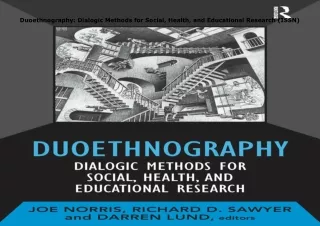 Download⚡️ Duoethnography: Dialogic Methods for Social, Health, and Educational Research