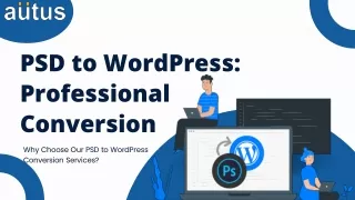 Transform Your Designs Expert PSD to WordPress Conversion Services