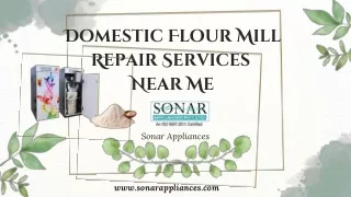 Domestic Flour Mill Repair Services Near Me