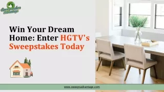 Win Your Dream Home Enter HGTV's Sweepstakes Today (1)_compressed
