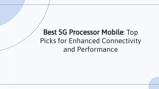 5g the ultimate guide to the best mobile processors