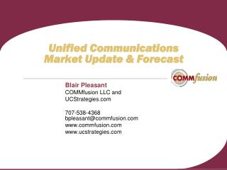 Unified Communications Market Update &amp; Forecast