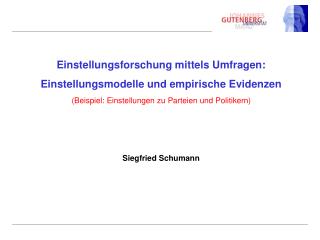 Einstellungsforschung mittels Umfragen: Einstellungsmodelle und empirische Evidenzen (Beispiel: Einstellungen zu Partei