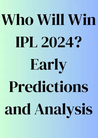 Who Will Win IPL 2024 Early Predictions and Analysis