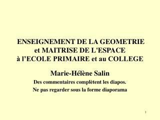 ENSEIGNEMENT DE LA GEOMETRIE et MAITRISE DE L'ESPACE à l’ECOLE PRIMAIRE et au COLLEGE