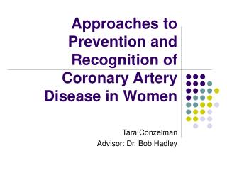 Approaches to Prevention and Recognition of Coronary Artery Disease in Women