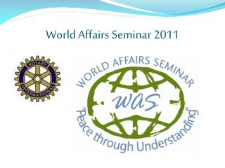 World Affairs Seminar 2011