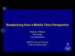 Roadpricing from a Mobile Telco Perspective