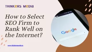 How to Select SEO Firm to Rank Well on the Internet?