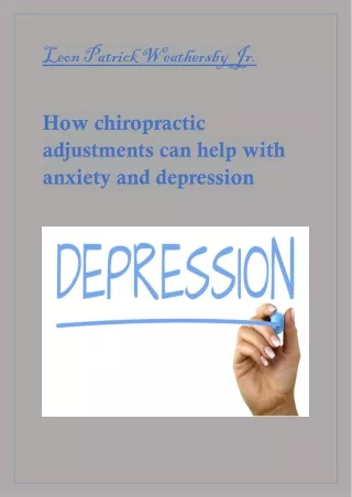 Leon Patrick Weathersby Jr. How chiropractic adjustments can help with anxiety and depression