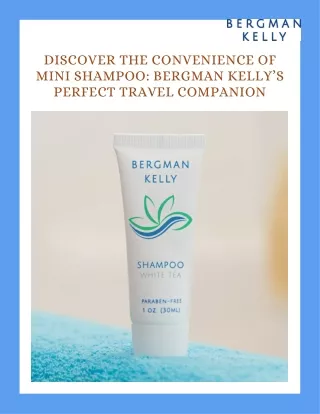 Eco-Friendly Luxury Bergman Kelly's Mini Shampoos for Travelers