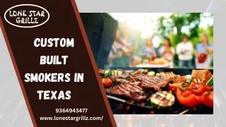 Custom Built Smokers in Texas