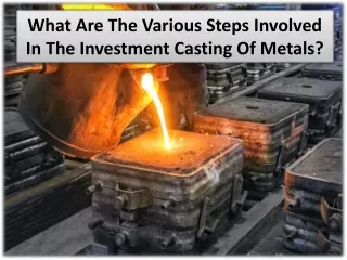 Some Of The Most Often Used Metals In Casting