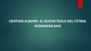 Cristian Albeiro: El Camino Desde la Academia Juvenil a la Elite del Fútbol