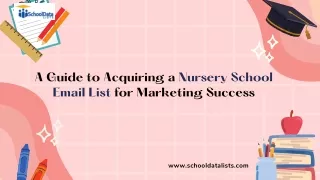 A Guide to Acquiring a Nursery School Email List for Marketing Success