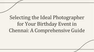 How can you choose the right photographer for your birthday event in Chennai