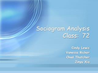 Sociogram Analysis Class: 72