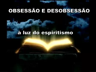 OBSESSÃO E DESOBSESSÃO FRANCISCO