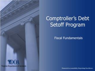 Comptroller’s Debt Setoff Program Fiscal Fundamentals