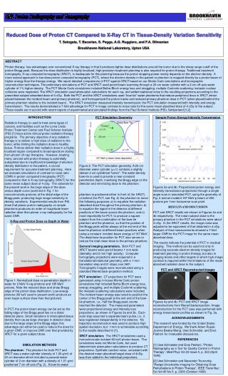 Reduced Dose of Proton CT Compared to X-Ray CT in Tissue-Density Variation Sensitivity T. Satogata, T. Bacarian, S. Pegg