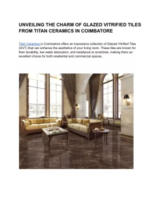 UNVEILING THE CHARM OF GLAZED VITRIFIED TILES FROM TITAN CERAMICS IN COIMBATORE