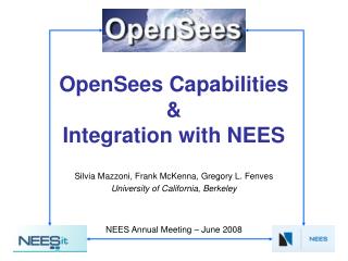 OpenSees Capabilities &amp; Integration with NEES