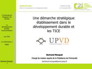Bertrand Mocquet Chargé de mission auprès de la Présidence de l’Université bertrand.mocquet@univ-perp.fr