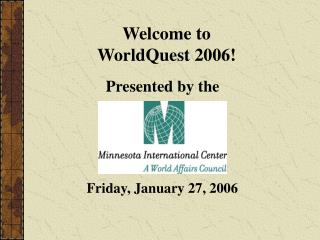 Welcome to WorldQuest 2006!