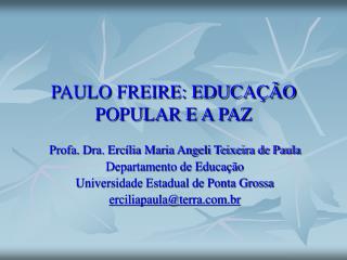 PAULO FREIRE: EDUCAÇÃO POPULAR E A PAZ