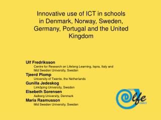 Innovative use of ICT in schools in Denmark, Norway, Sweden, Germany, Portugal and the United Kingdom