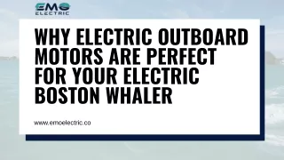 Why Electric Outboard Motors Are Perfect for Your Electric Boston Whaler