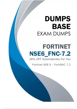 Newest NSE6_FNC-7.2 Exam Dumps (V8.02) - Clear Your Exam and Be a Fortinet Certified