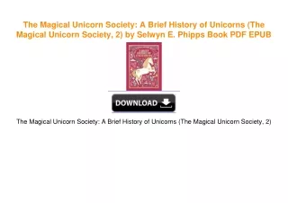 The Magical Unicorn Society: A Brief History of Unicorns (The Magical Unicorn Society,
