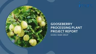 Gooseberry Processing Plant Project Report