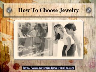 choosing jewelries?
