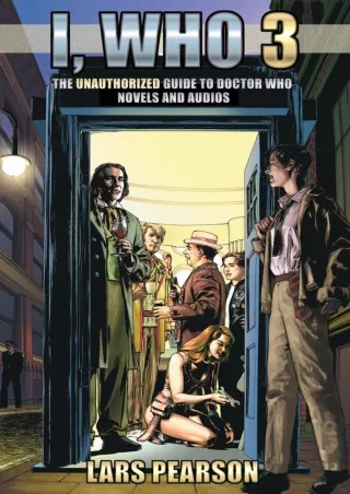 ❤read⚡ I, Who 3: The Unauthorized Guide to Doctor Who Novels and Audios