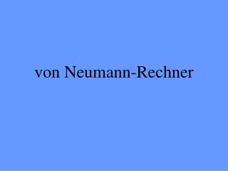 von Neumann-Rechner
