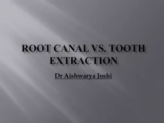 Root Canal vs Tooth extraction