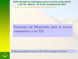 Taller Mundial de Indicadores para el acceso comunitario a las TIC, México, 16-19 de noviembre de 2004
