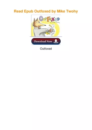 Read Epub Outfoxed by Mike Twohy