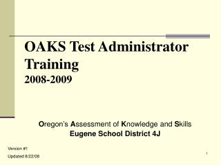 OAKS Test Administrator Training 2008-2009