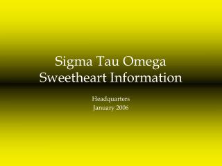 Sigma Tau Omega Sweetheart Information