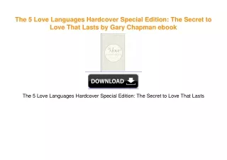 The 5 Love Languages Hardcover Special Edition: The Secret to Love That Lasts by Gary
