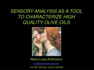SENSORY ANALYSIS AS A TOOL TO CHARACTERIZE HIGH QUALITY OLIVE OILS
