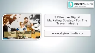 5 Effective Digital Marketing Strategy for the Travel Industry