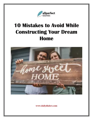 Building Your Dream Home? Watch Out for These 10 Missteps